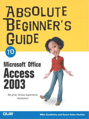cover image of Absolute Beginner's Guide to Microsoft Office Access 2003
